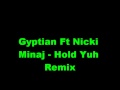 Gyptian Ft Nicki Minaj Hold Yuh Remix