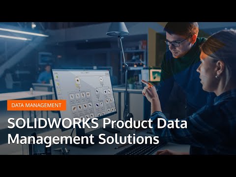 SOLIDWORKS PDM Solutions Overview