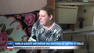 Familja gjashte anetareshe nga Gostivari ne varferi te thelle  Apelon per ndihme