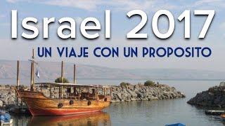 Viaje a Israel 2017 | Con un propósito de Fe