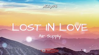 Lost in Love - Air Supply (lyrics)🎵You know you can&#39;t fool me I&#39;ve been loving you too long