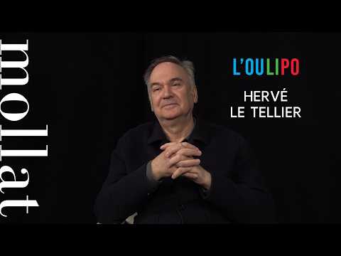 Hervé Le Tellier - L'Oulipo