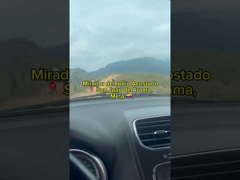 El mirador del indio acostado #indioacostado #sanjuandearama #meta
