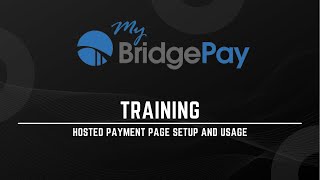 Hosted Payment Page Setup and Usage