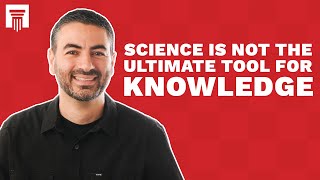 Is Science the Ultimate Tool to Gain Knowledge?