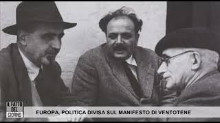 europa la politica si divide sul manifesto di ventotene