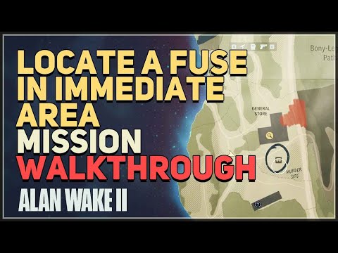 Locate a fuse in immediate area Alan Wake 2