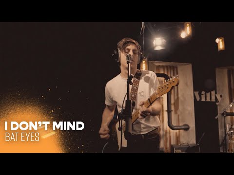 Willy // Bat Eyes - I Don't Mind