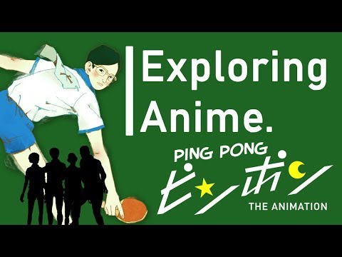 Ping Pong: The Symbol of a Hero | Exploring Anime #3