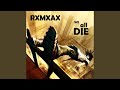 We all die. Intro 