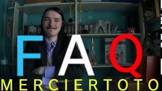 **VIDEO-SPECIALE** FAQ : Merciertoto répond à vos questions !