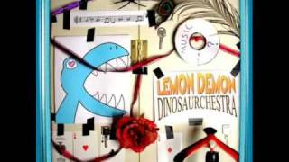Lemon Demon Dinosaurchestra The Too Much Song