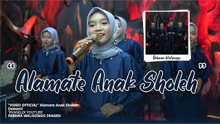 Download lagu ALAMATE ANAK SHOLEH - Dewanti | Rebana Walisongo Sragen 2023 mp3