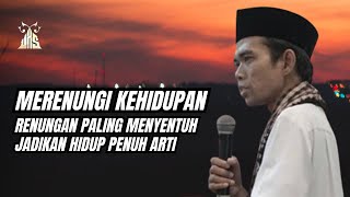 Download lagu Merenungi Kehidupan - Ustadz Abdul Somad | Renungan Paling Menyentuh mp3