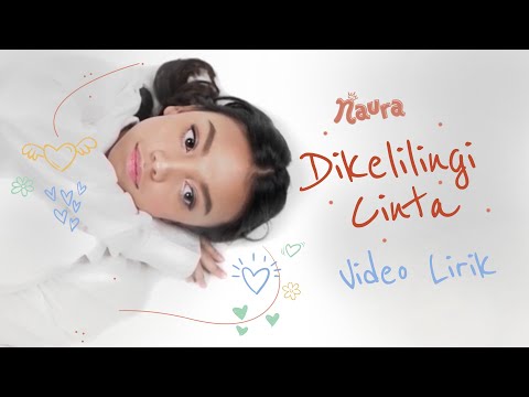 Naura Ayu -  Dikelilingi Cinta | Official Lyric Video