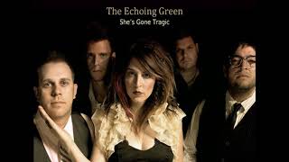 39. The Echoing Green - She's Gone Tragic