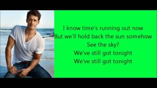 Matthew Morrison - Still got tonight lyrics