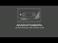 AKASHATHAMARA Hq Audio Ayal Kadha Ezhuthukayanu 1998 Raveendran Yesudas Mohanlal