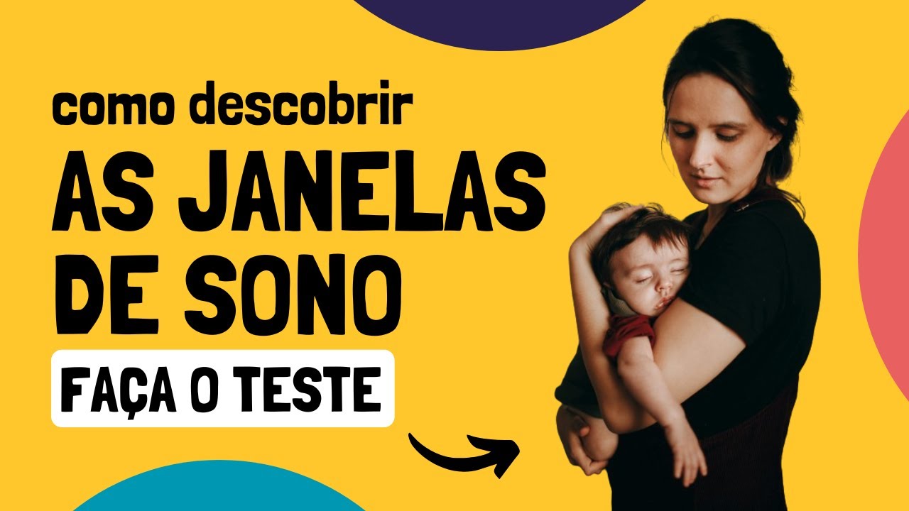 Tudo sobre Janela de Sono do Bebê: O que é? Por Que Muda ao Longo do Dia?