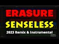 Erasure Senseless 2023 Remix & Instrumental