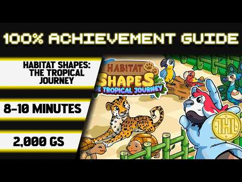 Habitat Shapes: The Tropical Journey 100% Achievement Walkthrough * 2000GS in 8-10 Minutes *