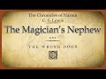 THE MAGICIAN"S NEPHEW | Chapter 1 | THE WRONG DOOR | The Chronicles of Narnia