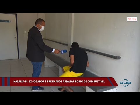 Nazária-PI: Ex-jogador é preso após assaltar posto de combustível 16 02 2022