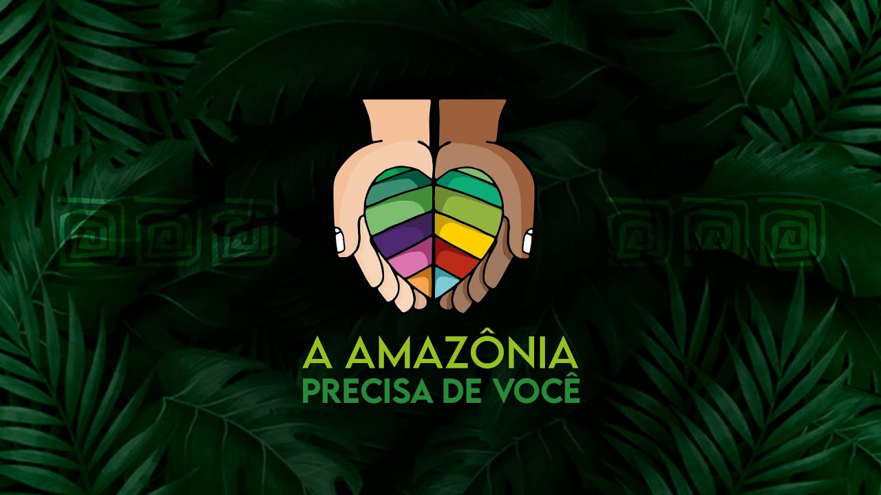 Semana Laudato Si’ | A Amazônia precisa de você