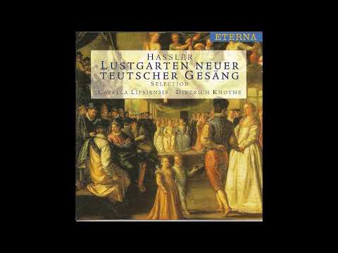 Hans Leo Hassler (1564 - 1612) - Lustgarten neuer teutscher Gesäng [Dietrich Knothe]