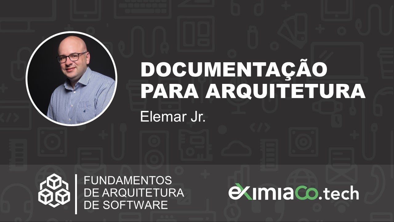 Documentação para Arquitetura | Fundamentos de Arquitetura de Software | Parte 06