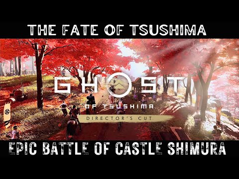 Ghost of Tsushima PS5 - The Fate of Tsushima (Epic Battle of Castle Shimura) [Lethal]