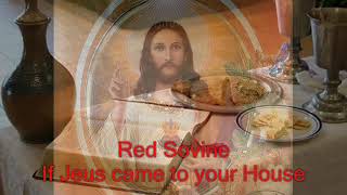 Red Sovine - If Jesus came to your House