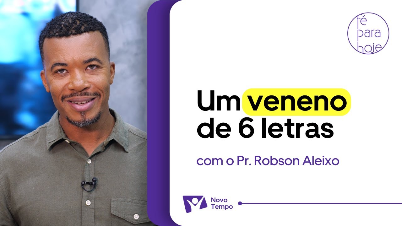 UM VENENO DE 6 LETRAS | Pr. Robson Aleixo