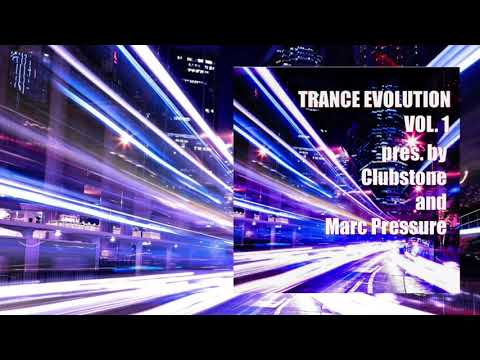 Clubstone & Marc Pressure - Trance Evolution Vol. 1