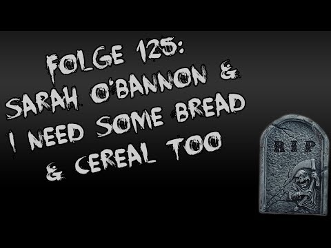 Let's Creep: Folge 125 - Sarah O'Bannon & I Need Some Bread & Cereal Too [Ü] [German]