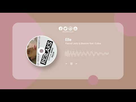 PASCAL LÉOTY & BASSNER FEAT. COLINE - ELLE (REELAKS REMIX)