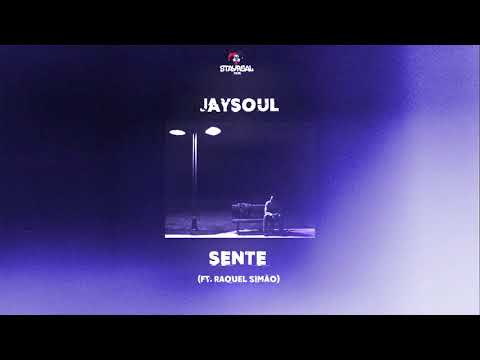 Jaysoul - SENTE ft Raquel Simão