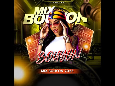MIX BOUYON 2025 DJ HOLORE