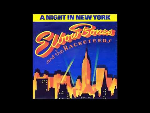 Elbow Bones And The Racketeers - A Night In New York