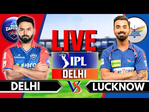 IPL 2024 Live: DC vs LSG, Match 64 | IPL Live Score & Commentary | Delhi vs Lucknow Live | Innings 2