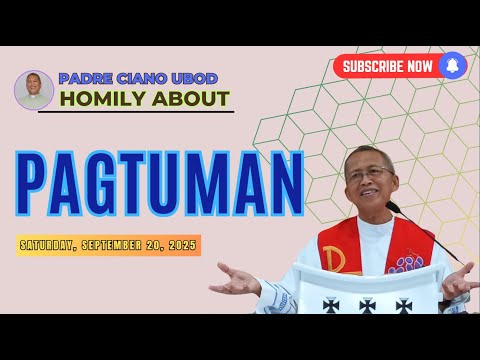 Fr. Ciano Homily about PAGTUMAN - 9/20/2025