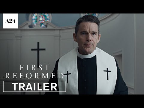 First Reformed (2018) Official Trailer