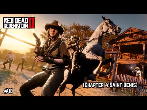 (18) Red Dead Redemption 2 (Chapter 4 Saint Denis) Gameplay Walkthrough Part 18