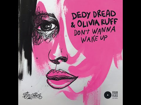 Dedy Dread & Olivia Ruff - Don't wanna wake up