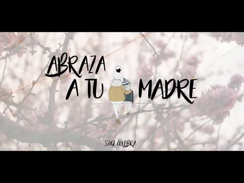 Abraza a tu madre