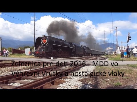 Železnica pre deti 2016 - MDD vo Výhrevni Vrútky a nostalgické vlaky