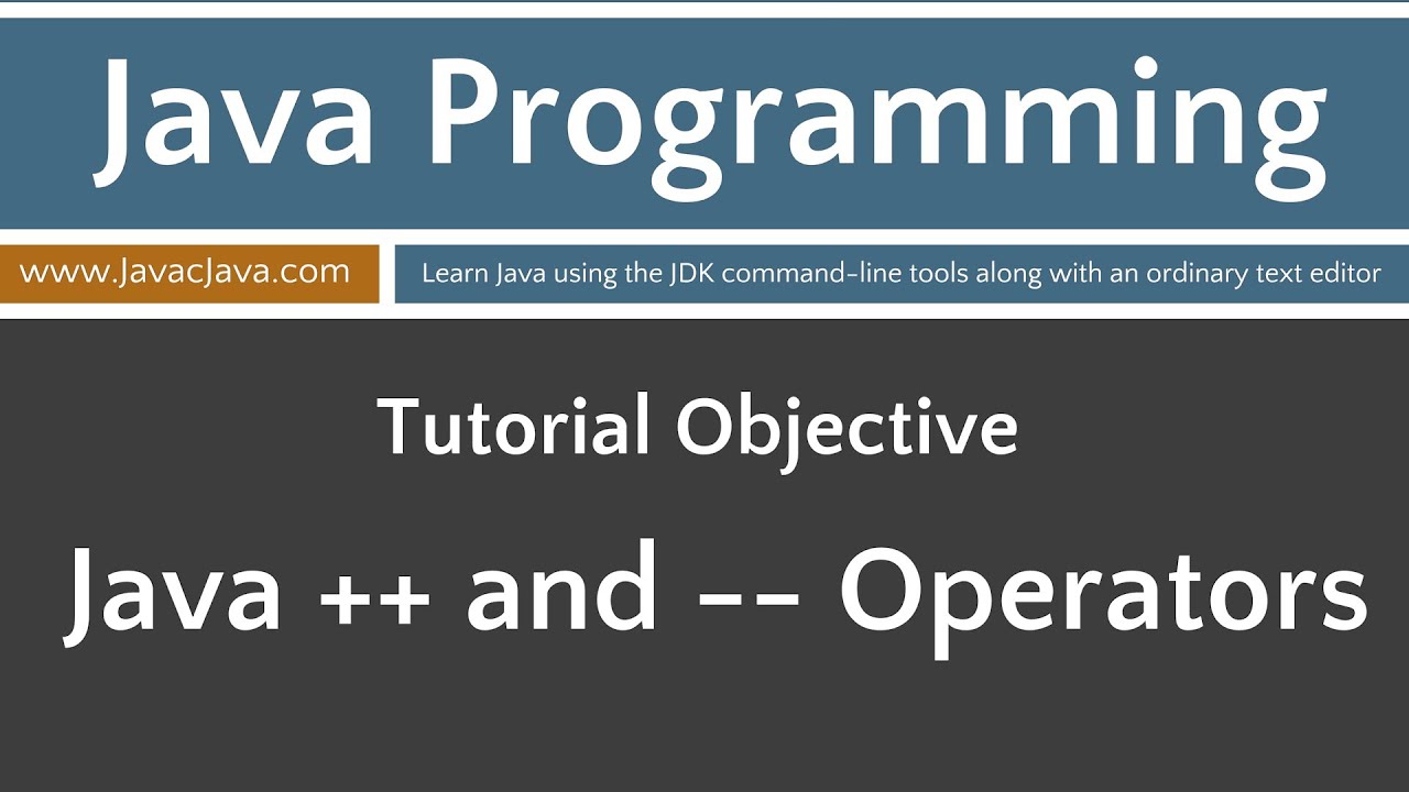 Learn Java Programming - Increment ++ and Decrement -- Operators