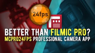 MCPro24fps Professional Camera App Review // The Filmic Pro Killer on Android!