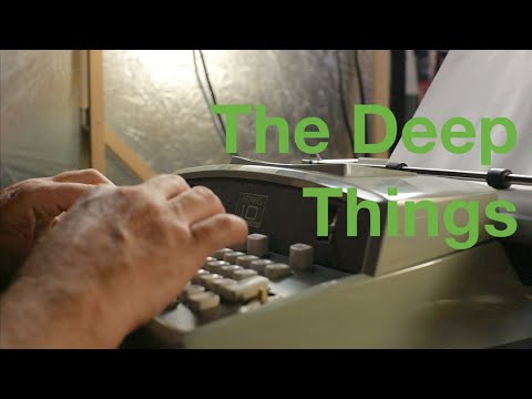 Typewriter Video Series -- Episode 269: The Deep Things