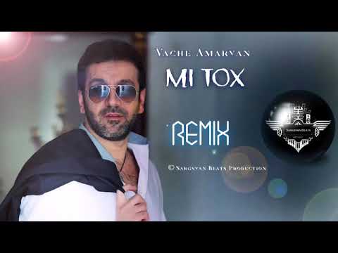 Sargsyan Beats ft  Vache Amaryan   Mi Tox     Deep Remix 2019